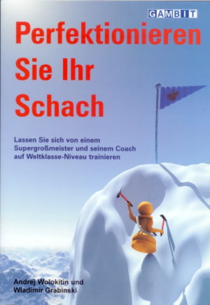 Wolokitin/Grabinksi, Perfektionieren Sie Ihr Schach